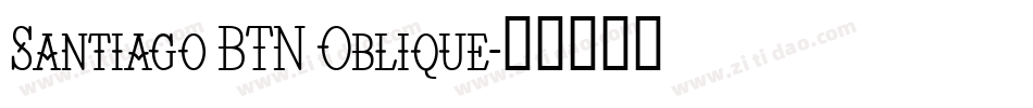 Santiago BTN Oblique字体转换